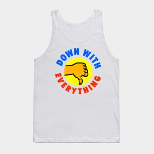 Down With Everything Tank Top